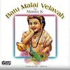 About Batu Malai Velavah Song